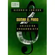 Постер книги Domar el piano. Colección vanguardista