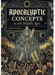 Валерия Косякова - Apocalyptic Concepts in the  Middle Ages