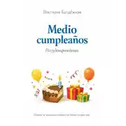 Постер книги Medio cumpleaños. Полудень рождения. Сказки на испанском языке для детей и родителей