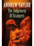 Эндрю Тэйлор - The Judgement of Strangers