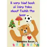 Постер книги A very kind book of fairy tales about Tashik the bear