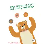 Постер книги How Tashik the bear got lost in the forest