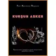 Постер книги Kurşun asker. Турецкая сказка с переводом на русский язык для чтения, аудирования и пересказа