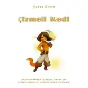 Постер книги Çizmeli Kedi. Адаптированная турецкая сказка для чтения, перевода, аудирования и пересказа