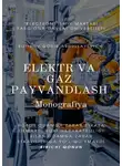 Qodir Botirov - Elektr va gaz payvandlash. Monografiya