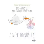 Постер книги Metaforyczne karty asocjacyjne w pracy z niepłodnością
