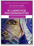 Анастасия Колендо-Смирнова - W labiryncie psychosomatyki
