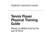 Постер книги Tennis Player Physical Training Guide. Power is added only by the use of force