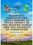 Ibratjon Aliyev - Scientific research and development of solar energy in the modern world and the Republic of Uzbekistan. Monograph