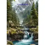 Постер книги Holy waters of the ancestral homeland of mankind