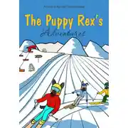 Постер книги Приключения щенка Рекса. The Puppy Rex's Adventures