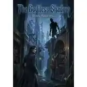 Постер книги The Bodiless Shadow