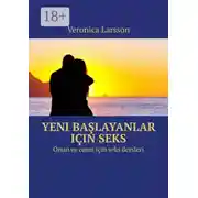 Постер книги Yeni başlayanlar için seks. Onun ve onun için seks dersleri