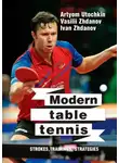 Иван Жданов - Modern table tennis: strokes, trainings, strategies