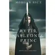 Постер книги Rytíř, Následník, Princ