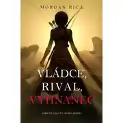 Постер книги Vládce, Rival, Vyhnanec