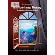 Постер книги Emotion-Image Therapy. Analysis and Implementation