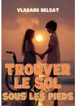 Владарг Дельсат - Trouver le sol sous les pieds