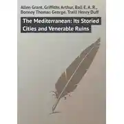 Постер книги The Mediterranean: Its Storied Cities and Venerable Ruins