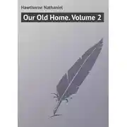 Постер книги Our Old Home. Volume 2