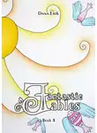 Дана Эрик - Fantastic Fables. Book 3
