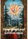 Андрей Тихомиров - Some social and political ideas
