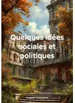 Андрей Тихомиров - Quelques idées sociales et politiques
