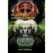 Постер книги Quantum entanglement and parallel worlds