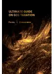 Павел Герасимов - Ultimate guide on GCC Taxation