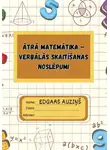 Edgars Auziņš - Ātrā matemātika verbālās skaitīšanas noslēpumi