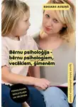 Edgars Auziņš - Bērnu psiholoģija – bērnu psihologiem, vecākiem, ģimenēm