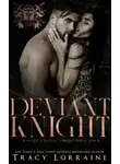 Трейси Лоррейн - Девиантный рыцарь