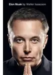 Уолтер Айзексон - Илон Маск