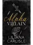 Лилиана Карлайл - Альфа-злодей