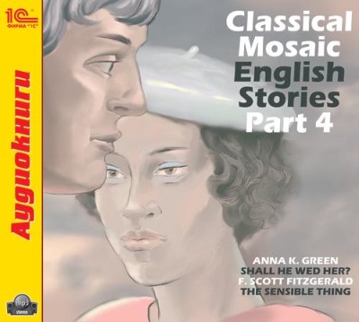 Постер книги Classical Mosaic. English Stories. Part 4