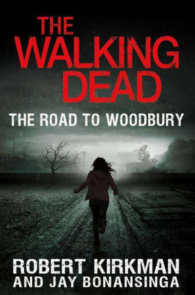 Постер книги Ходячие мертвецы: дорога до Вудбери
