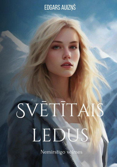 Постер книги Svētītais ledus. Nemirstīgo vēlmes